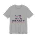 We the People — 1776 America Patriotic T-Shirt | Faith & Freedom Tee
